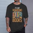 It's Not Hoarding If Books Lover Reading Librarian T-Shirt Gifts for Him It's Not Hoarding If Books Lover Reading Librarian T-Shirt Gifts for Him