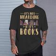 It's Not Hoarding If It's Books Reading Book Lover T-Shirt Gifts for Him It's Not Hoarding If It's Books Reading Book Lover T-Shirt Gifts for Him