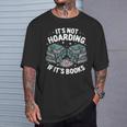 It's Not Hoarding If It's Books Reading Lover Bookworm T-Shirt Gifts for Him