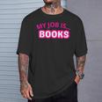 My Job Is Books T-Shirt Gifts for Him