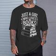 Just a Girl Who Loves Books Book Lover Reading For Women T-Shirt Gifts for Him Just a Girl Who Loves Books Book Lover Reading For Women T-Shirt Gifts for Him