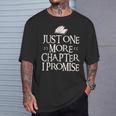 Just One More Chapter I Promise I Book Nerd Lover T-Shirt Gifts for Him