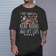 I Just Want To Read Books & Pet Cats Cats And Books T-Shirt Gifts for Him I Just Want To Read Books & Pet Cats Cats And Books T-Shirt Gifts for Him