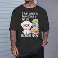 I Just Want To Read Books And Pet My Bichon Frise Dog T-Shirt Gifts for Him I Just Want To Read Books And Pet My Bichon Frise Dog T-Shirt Gifts for Him