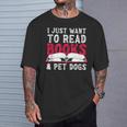 I Just Want To Read Books And Pet Dogs Cute Animal Reading T-Shirt Gifts for Him