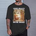 Leave Reality Enter Books Bookworm Reading Book T-Shirt Gifts for Him