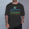 Librarian Shirts In It For The Outcome Tees Books Men Women T-Shirt Gifts for Him