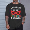 Librarians Are Just Superheroes In Disguise Library Book Tee T-Shirt Gifts for Him