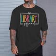 Library Squad Book Lover Librarian Worker Reading Women Men T-Shirt Gifts for Him