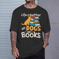 Life Is Better With Dogs And Books Bookworm Reader Reading T-Shirt Gifts for Him