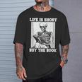 Life Is Short Buy The Book Skeleton Reading Book T-Shirt Gifts for Him Life Is Short Buy The Book Skeleton Reading Book T-Shirt Gifts for Him