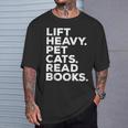 Lift Heavy Pet Cats Read Books Gym Workout Weight Lifter T-Shirt Gifts for Him
