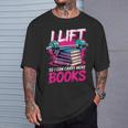 I Lift So I Can Carry More Books Bookworm Library Nerd T-Shirt Gifts for Him