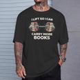 Lift So I Can Carry More Books Readers Retro Books Barbell T-Shirt Gifts for Him