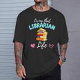Living That Librarian Life Library Book Lover T-Shirt Gifts for Him Living That Librarian Life Library Book Lover T-Shirt Gifts for Him