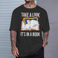 Take A Look It's In A Book Rainbow Bookworm And Book Lover T-Shirt Gifts for Him