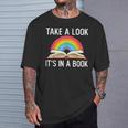 Take A Look Its In A Book Rainbow Reading Bookworm Book T-Shirt Gifts for Him