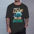 Take A Look It´s In A Book Reading Lover T-Shirt Gifts for Him