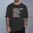 Love God Drink Coffee Read Books Lover Jesus Cross Christian T-Shirt Gifts for Him Love God Drink Coffee Read Books Lover Jesus Cross Christian T-Shirt Gifts for Him