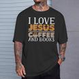 I Love Jesus Coffee And Books Jesus Is King Christ God T-Shirt Gifts for Him