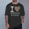 I Love Sherlock Holmes Mystery Books Novelty T-Shirt Gifts for Him I Love Sherlock Holmes Mystery Books Novelty T-Shirt Gifts for Him