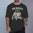 Mir Reicht's Ich Geh Lesen Books Reading Fan Bookworm T-Shirt Gifts for Him Mir Reicht's Ich Geh Lesen Books Reading Fan Bookworm T-Shirt Gifts for Him