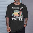 All I Need Is Cats Books And Coffee T-Shirt Gifts for Him All I Need Is Cats Books And Coffee T-Shirt Gifts for Him