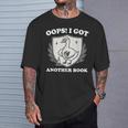 Oops I Got Another Book Books Lover Goose Quote T-Shirt Gifts for Him