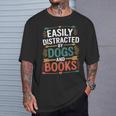 Pet Lover Joke Easily Distracted By Dogs And Books Men T-Shirt Gifts for Him Pet Lover Joke Easily Distracted By Dogs And Books Men T-Shirt Gifts for Him