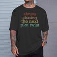 Plot Twists Mystery Book Lover Reading Literary Bookish T-Shirt Gifts for Him Plot Twists Mystery Book Lover Reading Literary Bookish T-Shirt Gifts for Him