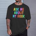 Published Author Squad Writing Crew Ask Me About MY BOOK T-Shirt Gifts for Him
