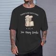There Is No Such Thing As To Many Books Reading Book Lover T-Shirt Gifts for Him