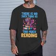 There Is No Such Thing As Too Much Reading Books Dragon T-Shirt Gifts for Him There Is No Such Thing As Too Much Reading Books Dragon T-Shirt Gifts for Him