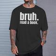 Read A Book Bruh English Teacher Reading Literature T-Shirt Gifts for Him Read A Book Bruh English Teacher Reading Literature T-Shirt Gifts for Him