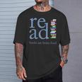 Read Because Books Are Brain Food Reading Rocks Literary Tee T-Shirt Gifts for Him