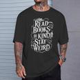 Read Books Be Kind Stay Weird Skeleton Heart Reading Alt T-Shirt Gifts for Him Read Books Be Kind Stay Weird Skeleton Heart Reading Alt T-Shirt Gifts for Him