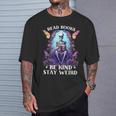 Read Books Be Kind Stay Weird Skeleton Reading Book Bookish T-Shirt Gifts for Him Read Books Be Kind Stay Weird Skeleton Reading Book Bookish T-Shirt Gifts for Him