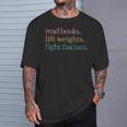 Read Books Lift Weights Fight Fascism T-Shirt Gifts for Him Read Books Lift Weights Fight Fascism T-Shirt Gifts for Him