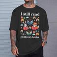 I Still Read Children’s Books Books Lover Reading T-Shirt Gifts for Him