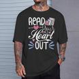 Read Your Heart Out Book Lover Reading Teacher Bookworm T-Shirt Gifts for Him