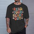 Read Your Heart Out Cute For Teacher Women Love Reading Book T-Shirt Gifts for Him Read Your Heart Out Cute For Teacher Women Love Reading Book T-Shirt Gifts for Him