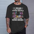 I Read So I Don't Choke People Save A Life Send Books Cat For Men Women T-Shirt Gifts for Him I Read So I Don't Choke People Save A Life Send Books Cat For Men Women T-Shirt Gifts for Him