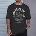 A Well Read Woman Book Lover Literary Quote T-Shirt Gifts for Him A Well Read Woman Book Lover Literary Quote T-Shirt Gifts for Him