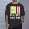 Reading Is My Jam Quote Teachers And Books Lovers For Men Women Kids T-Shirt Gifts for Him