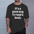 Reading Men Women Kids It's A Good Day To Read A Book T-Shirt Gifts for Him Reading Men Women Kids It's A Good Day To Read A Book T-Shirt Gifts for Him