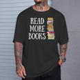 Reading Reader Read More Books Librarian Literature Teacher T-Shirt Gifts for Him