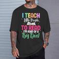 Reading Teacher Book Reader I Teach Little People To Read For Men Women T-Shirt Gifts for Him Reading Teacher Book Reader I Teach Little People To Read For Men Women T-Shirt Gifts for Him