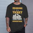 Reading Is A Ticket To Adventure Book Reader Lover Bookworm T-Shirt Gifts for Him