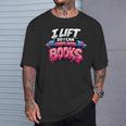 Reading Workout Lift So I Can Carry More Books Reader T-Shirt Gifts for Him