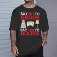 Say No To Drugs Say Yes To Books Red Ribbon Week Awareness T-Shirt Gifts for Him